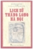 Lịch sử Thăng Long - Hà Nội - Nguyễn Vinh Phúc