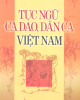 Ebook Tục ngữ ca dao dân ca Việt Nam: Phần 1 - Vũ Ngọc Lan