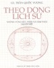 Ebook Theo dòng lịch sử - những vùng đất, thần và tâm thức người Việt: Phần 2 – GS. Trần Quốc Vượng