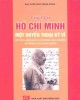 Ebook Chủ tịch Hồ Chí Minh, một huyền thoại kỳ vĩ  - Bút tích, hình ảnh và những câu chuyện về phẩm cách của người: Phần 2 - NXB Hồng Đức