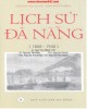 Ebook Lịch sử Đà Nẵng 1858-1945: Phần 2