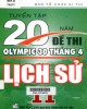 Ebook Tuyển tập 20 năm đề thi Olympic 30 tháng 4 Lịch sử 11: Phần 1