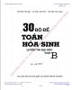 Ebook 30 bộ đề Toán - Hóa - Sinh luyện thi Đại học khối B: Phần  1